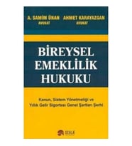 Bireysel Emeklilik Hukuku - A. Samim Ünan, Ahmet Karayazgan
