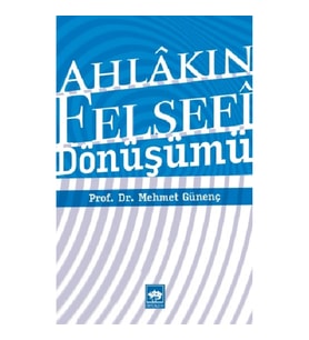 Ahlakın Felsefi Dönüşümü
