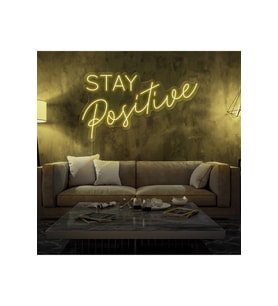 STAY Positive Yazılı Neon Tabela