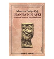 İnanna'nın Aşkı Sumer'de İnanç ve Kutsal Evlenme