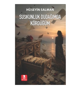 Suskunluk Dudağımda Kördüğüm