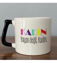 Kadın Bayan Değil Baskılı Kadınlar Günü Siyah Kulplu D Kupa