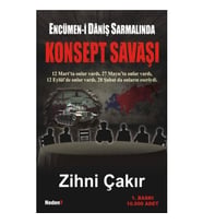 Encümen-i Daniş Sarmalında Konsept Savaşı Zihni Çakır