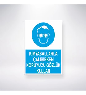 Kimyasallarla Çalışırken Koruyucu Gözlük Kullan 21x35 Arkası Yapışkanlı Levha