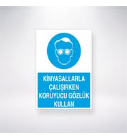 Kimyasallarla Çalışırken Koruyucu Gözlük Kullan 21x35 Arkası Yapışkanlı Levha
