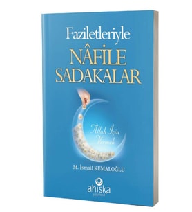 Faziletleriyle Nafile Sadakalar