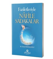 Faziletleriyle Nafile Sadakalar