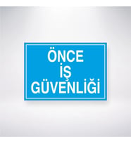 Önce İş Güvenliği 21x28 Arkası Yapışkanlı Levha
