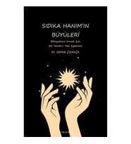 Sıdıka Hanım’ın Büyüleri
