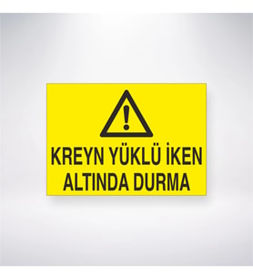 Kreyn Yüklü İken Altında Durma 21x28 Arkası Yapışkanlı Levha