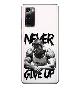 Samsung Galaxy S20 FE Uyumlu Arnold Fitness Never Give Up Desenli Şeffaf Telefon Kılıfı