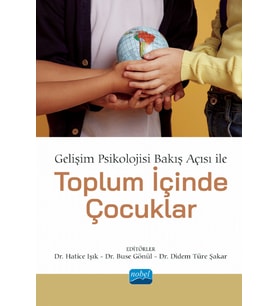 Gelişim Psikolojisi Bakış Açısı ile TOPLUM İÇİNDE ÇOCUKLAR
