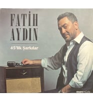 (Müzik CD sidir - Plak Değildir) CD Fatih Aydın 45' lik Şarkılar (İmzalı) CD