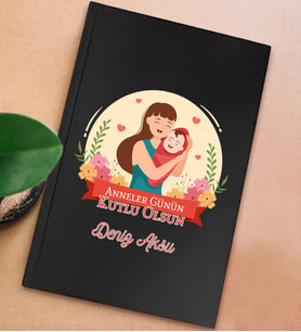 BK Gift Kişiye Özel isimli DTF Anneler Günü Tasarımlı Siyah Sert Kapaklı Defter-5, Anneye Hediye