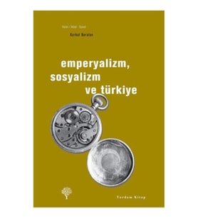 Emperyalizm, Sosyalizm ve Türkiye