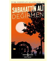 Değirmen - Türk Edebiyatı Klasikleri