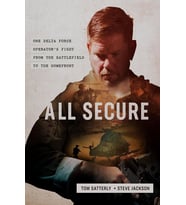 All Secure: A Special Operations Soldier'S Fight To Survive On The Battlefield And The Homefront (Krem)