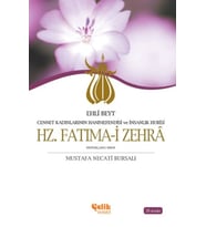 Ehli Beyt Cennet Kadınlarının Hanımefendisi ve İnsanlık Hurisi Hz. Fatıma-i Zehra