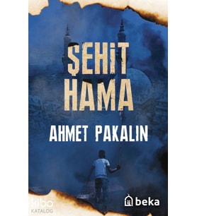 Şehit Hama Beka Yayınları Ahmet Pakalin Kitapları ve Eserleri Beka Kitap