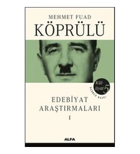 Mehmet Fuad Köprülü Külliyatı 5: Edebiyat Araştırmaları