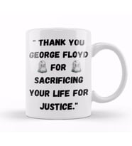 Thank you George Floyd For Sacrificing Your Life For Justice Black Lives Matter Kupa Bardak Porselen