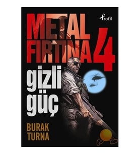 Metal Fırtına 4: Gizli Güç - Burak Turna