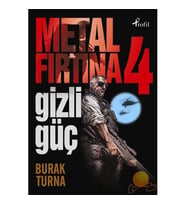 Metal Fırtına 4: Gizli Güç - Burak Turna