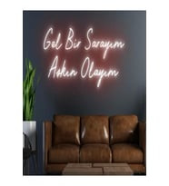 Gel Bir Sarayım Aşkın Olayım Yazılı Neon Tabela