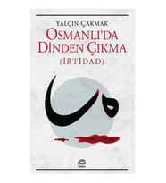 Osmanlı'da Dinden Çıkma (İrtidad)
