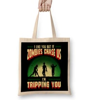 I Like You But If Zombies Chase Us Im Tripping You Bez Çanta Uzun Saplı