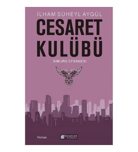 Cesaret Kulübü - Simurg Efsanesi