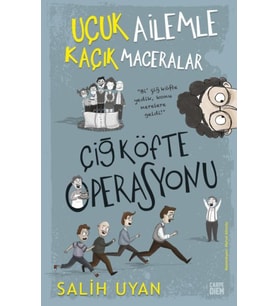 Çiğ Köfte Operasyonu - Uçuk Ailemle Kaçık Maceralar