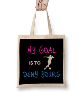 My Goal Is To Deny Yours Goalie Defender Bez Çanta Uzun Saplı