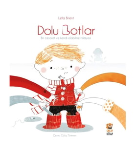 Dolu Botlar - Bir Cesaret be Kendi Olabilme Hikayesi