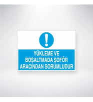Yükleme ve Boşaltmada Şoför Aracından Sorumludur