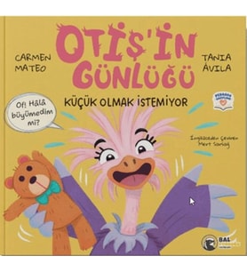 Otiş'in Günlüğü - Küçük Olmak İstemiyor
