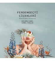 Ferdengeçti Çiçekleri - Baba Şiddeti ve Sonrası