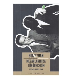Mezarlarınıza Tüküreceğim