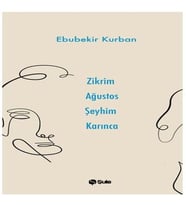 Zikrim Ağustos Şeyhim Karınca