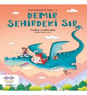 Demir Şehirdeki Sır – Kayıp Ejderhalar Tarihi 2