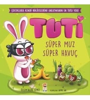 TUTİ SÜPER MUZ SÜPER HAVUÇ - SİNCAP KİTAP