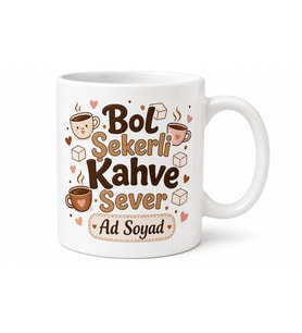 Bol Şekerli Kahve Sever Yazılı Kupa Bardak Kahve Hediye Özel Tasarım Baskılı