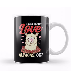 Cute & Funny I Just Really Love Alpacas, OK Kupa Bardak Porselen