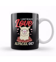 Cute & Funny I Just Really Love Alpacas, OK Kupa Bardak Porselen
