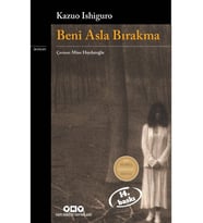 Beni Asla Bırakma - Kazuo Ishiguro