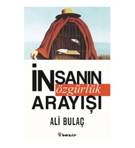 İnsanın Özgürlük Arayışı
