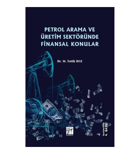 Petrol Arama ve Üretim Sektöründe Finansal Konular