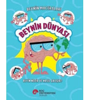 Beynin Maceraları - Beynin Dünyası Beyin Nedir Ve Nasıl Çalışır?