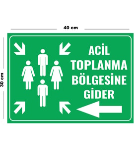 Metal Acil Toplanma Bölgesine Gider 30 cm x 40 cm A3 Büyüklüğünde Uyarı Levhası Yönlendirme Tabelası