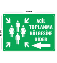Metal Acil Toplanma Bölgesine Gider 30 cm x 40 cm A3 Büyüklüğünde Uyarı Levhası Yönlendirme Tabelası